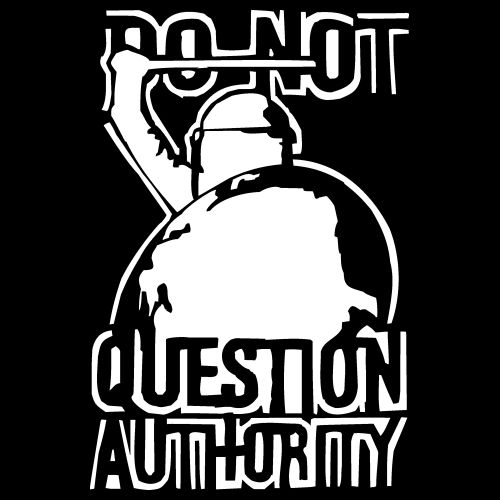 Aufnäher - do not question authority